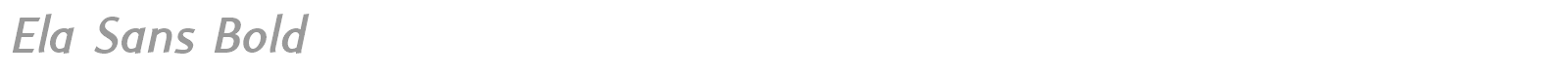 Ela Sans Bold font preview
